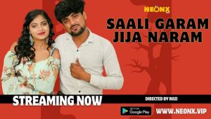 Saali Garam Jija Naram – 2023 – Hindi Uncut Short Film – Neonx