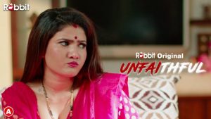 Unfaithful – 2023 – Hindi Hot Short Film – RabbitMovies