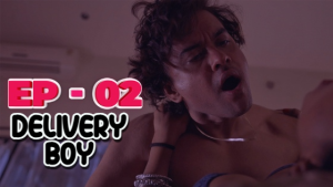 Delivery Boy – S01E02 – 2023 – Hindi Hot Web Series – IdiotBoxx