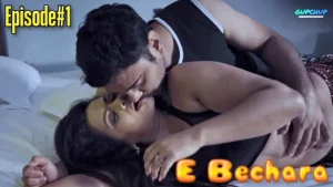 E Bechara – S01E01 – 2022 – Hindi Hot Web Series – GupChup