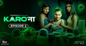 Karo Naa – S01E02 – 2023 – Hindi Hot Web Series – PrimeShots