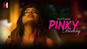 Pinky Darling – S01E02 – 2023 – Hindi Hot Web Series – HuntCinema