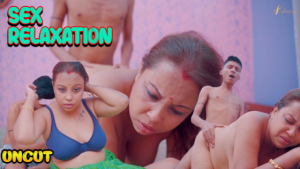 Sex Relaxation – 2023 – Hindi Uncut Short Film – SexFantasy