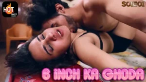 6 Inch Ka Ghoda – S01E01 – 2023 – Hindi Hot Web Series – HotMasti