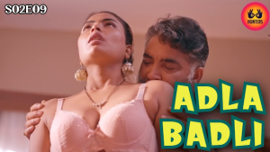 Adla Badli – S02E09 – 2023 – Hindi Hot Web Series – Hunters