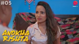 Anokha Rishta – S01E05 – 2023 – Hindi Hot Web Series – PrimePlay