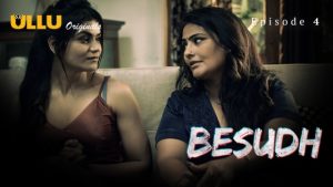 Besudh Part 1 – S01E04 – 2023 – Hindi Hot Web Series – Ullu