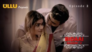 Bidaai Part 1 – S02E02 – 2023 – Hindi Hot Web Series – Ullu