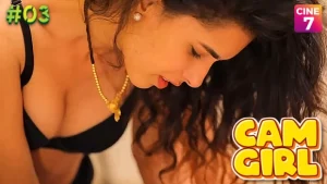 Cam Girl – S01E03 – 2022 – Hindi Uncut Hot Web Series – Cine7