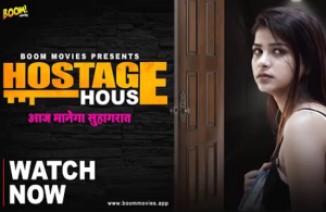 Hostage House – 2023 – Hindi Hot Short Film – BoomMovies