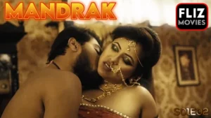 Mandrak – S01E02 – 2023 – Hindi Hot Web Series – FlizMovies