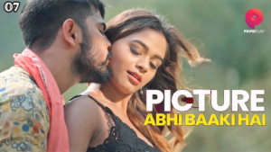 Picture Abhi Baaki Hai – S01E07 – 2023 – Hindi Hot Web Series – PrimePlay