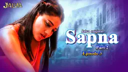 Sapna – S01E03 – 2023 – Hindi Hot Web Series – Jalva