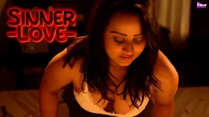 Sinner Love – 2022 – Hindi Hot Short Film – PrimeShots