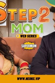 Stepmom 2 – 2023 – Hindi Uncut Hot Web Series – NeonX