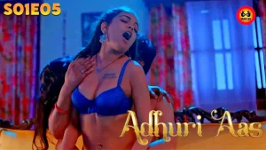 Adhuri Aas – S01E05 – 2024 – Hindi Hot Web Series – HuntersApp