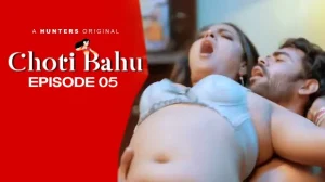 Choti Bahu – S01E05 – 2024 – Hindi Hot Web Series – HuntersApp