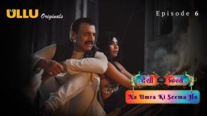 Desi Kisse-Na Umra Ki Seema Ho Part 2 – S01E02 – 2024 – Hindi Hot Web Series – Ullu