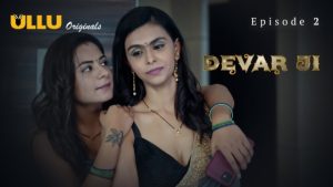 Devar Ji Part 1 – S01E02 – 2024 – Hindi Hot Web Series – Ullu