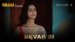 Devar Ji Part 1 – S01E04 – 2024 – Hindi Hot Web Series – Ullu