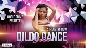 Dildo Dance – 2024 – Hind Hot Short Film – WorldPrime