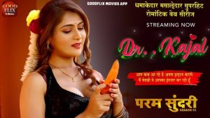 Dr. Kajal – S01E01 – 2023 – Hindi Hot Web Series – GoodFlixMovies