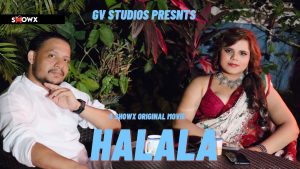 Halala – 2024 – Hindi Uncut Hot Short Film – ShowX