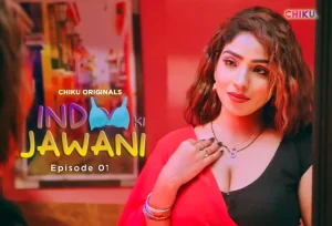 Indoo Ki Jawani – S01E01 – 2024 – Hindi Uncut Hot Web Series – ChikuApp