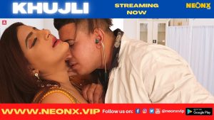 Khujli – S01E01 – 2024 – Hindi Uncut Hot Web Series – NeonX