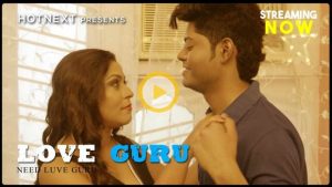 Love Guru – 2024 – Hindi Hot Short Film – HotNext