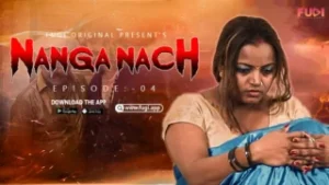 Nanga Nach – S01E04 – 2023 – Hindi Uncut Hot Web Series – Fugi