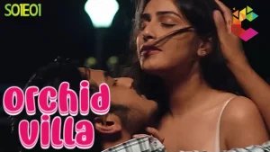 Orchid Villa – S01E01 – 2023 – Hindi Hot Web Series – CinePrime
