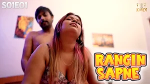 Rangin Sapne – S01E01 – 2024- Hindi Hot Web Series – KundiApp