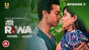 Riti Riwaj – Mann Marzi – Part 8 – S01E03 – 2024 – Hindi Hot Web Series – Ullu