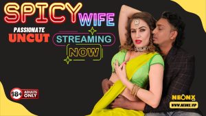 Spicy Wife – 2024 – Hindi Uncut Hot Short Film – NeonX