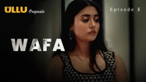 Wafa Part 1 – S01E05 – 2024 – Hindi Hot Web Series – Ullu