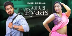 Adhuri Pyaas – S01E02 – 2024- Hindi Hot Web Series – KundiApp