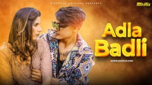 Adla Badli – S02E01 – 2024 – Hindi Uncut Hot Web Series – MojFlix