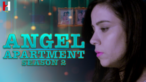 Angel Apartment – S02E01 – 2024 – Hindi Hot Web Series – HuntCinema