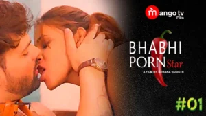 Bhabhi Porn Star – S01E01 – 2023 – Hindi Hot Web Series – MangoTV