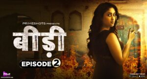 Bidi – S01E02 – 2023 – Hindi Hot Web Series – PrimeShots