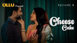Cheese Cake Part 2 – S01E03 – 2024 – Hindi Hot Web Series – Ullu