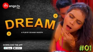 Dream – S01E01 – 2022 – Hindi Hot Web Series – MangoTV