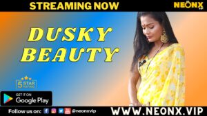 Dusky Beauty – 2024 – Hindi Uncut Hot Shot Film – NeonX