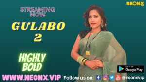 Gulabo – S01E02 – 2024 – Hindi Uncut Hot Short Film – NeonX