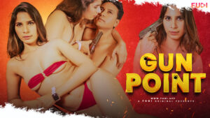 Gun Point – S01E01 – 2024 – Hindi Uncut Web Series – Fugi