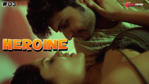 Heroine – S01E03 – 2024 – Hindi Hot Web Series – TPrime
