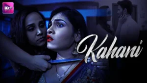 Kahani – 2024 – Hindi Hot Short Film – Battameez