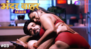Lalach – S01E03 – 2024 – Hindi Hot Web Series – DigiMoviePlex