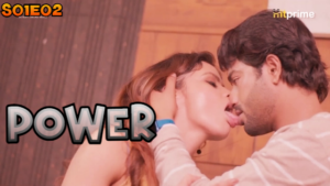 Power – S01E02 – 2024 – Hindi Hot Web Series – HitPrime